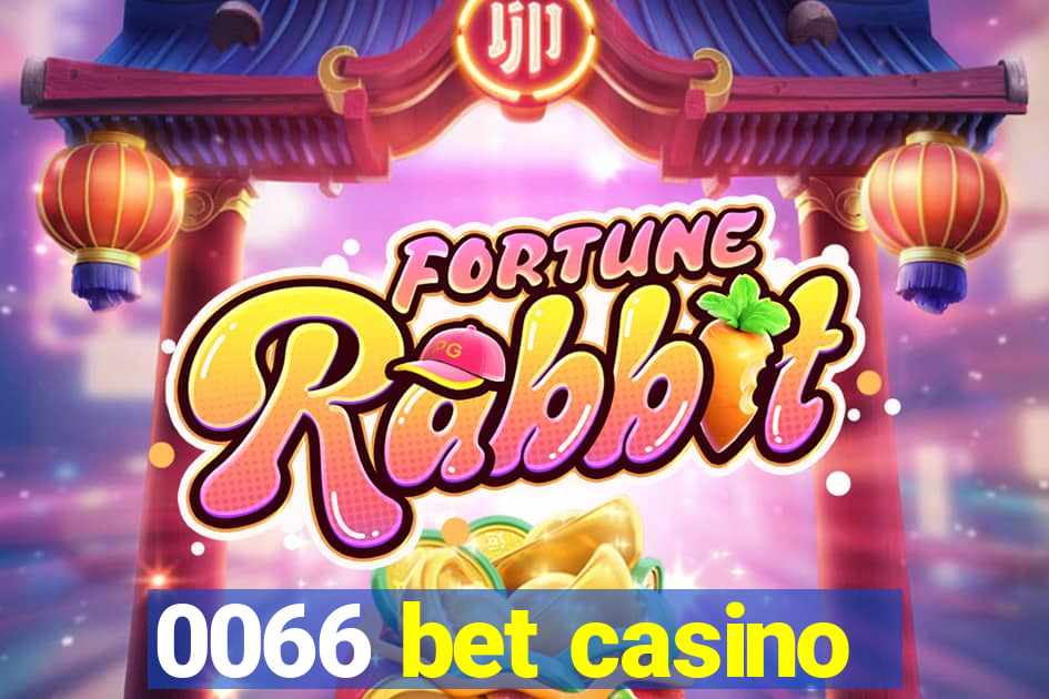 0066 bet casino